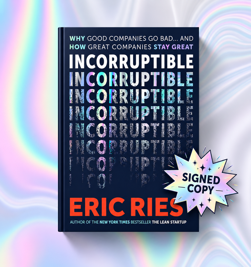 INCORRUPTIBLE by Eric Ries - Limited Edition Hardcover Signed Bookplat ...