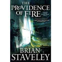 CHRONICLE OF THE UNHEWN THRONE - The Providence of Fire: Autographed Book 2