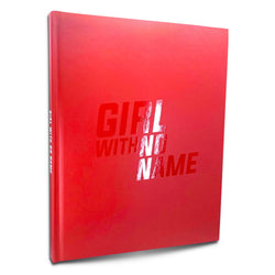 GIRL WITH NO NAME - Hardcover Coffee Table Book